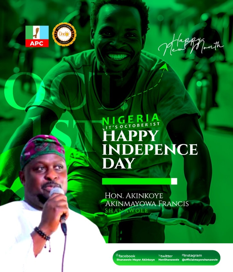 New Month and Independence Day Message from Hon. Akinmayowa Okikiola Akinkoye(shanawole)